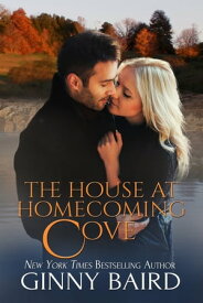 The House at Homecoming Cove【電子書籍】[ Ginny Baird ]