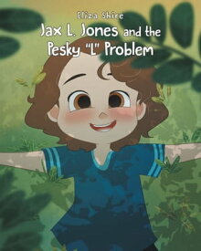 Jax L. Jones and the Pesky “L” Problem【電子書籍】[ Eliza Shire ]