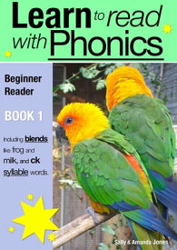 Learn to Read with Phonics - Book 1 Learn to Read Rapidly in as Little as Six Months【電子書籍】[ Sally Jones ]