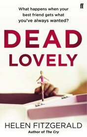 Dead Lovely【電子書籍】[ Helen FitzGerald ]