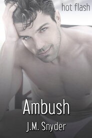 Ambush【電子書籍】[ J.M. Snyder ]