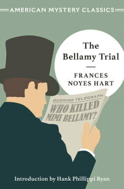 The Bellamy Trial【電子書籍】[ Frances Noyes Hart ]