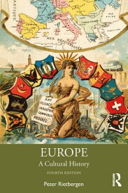 Europe A Cultural History【電子書籍】[ Peter Rietbergen ]