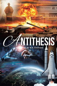 Antithesis 【電子書籍】[ B.A. Cochrane ]
