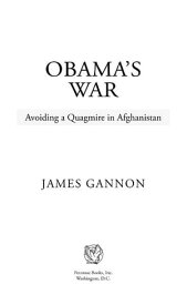 Obama's War【電子書籍】[ James Gannon ]