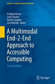 A Multimodal End-2-End Approach to Accessible Computing【電子書籍】