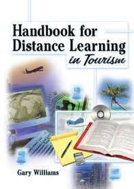 Handbook for Distance Learning in Tourism【電子書籍】[ Kaye Sung Chon ]