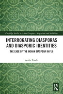 Interrogating Diasporas and Diasporic Identities