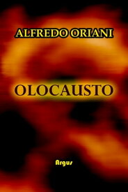 Olocausto【電子書籍】[ Alfredo Oriani ]