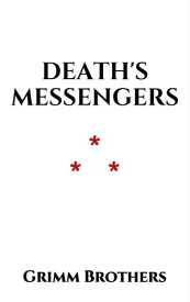 Death's Messengers【電子書籍】[ Grimm Brothers ]