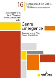 Genre Emergence Developments in Print, TV and Digital Media【電子書籍】[ Alexander Brock ]