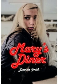 Mary's Diner【電子書籍】[ Dianna Smith ]