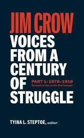 Jim Crow: Voices from a Century of Struggle Part One (LOA #376) 1876 - 1919: Reconstruction to the Red Summer【電子書籍】