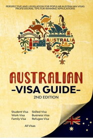 Australian Visa Guide- 2nd edition【電子書籍】[ Fozail N Sukhera ]