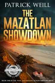 The Mazatlan Showdown A strong and soulful origin story【電子書籍】[ Patrick Weill ]