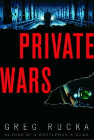 Private Wars A Queen & Country Novel【電子書籍】[ Greg Rucka ]