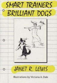 SMART TRAINERS BRILLIANT DOGS【電子書籍】[ Janet Lewis ]