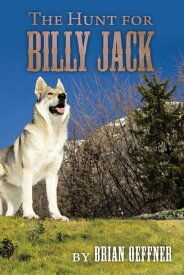 The Hunt for Billy Jack【電子書籍】[ Brian Oeffner ]