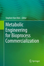 Metabolic Engineering for Bioprocess Commercialization【電子書籍】