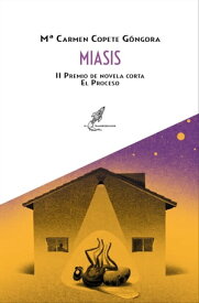 Miasis【電子書籍】[ M? Carmen Copete G?ngora ]