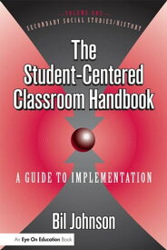 Student Centered Classroom, The Vol 1: Social Studies and History【電子書籍】[ Eli Johnson ]