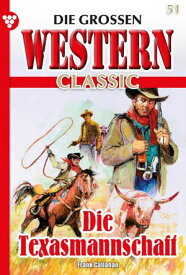Die Texasmannschaft Die gro?en Western Classic 51 ? Western【電子書籍】[ Frank Callahan ]