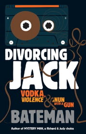 Divorcing Jack【電子書籍】[ Bateman ]