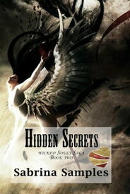 Hidden Secrets Wicked Souls Saga, #2【電子書籍】[ Sabrina Samples ]