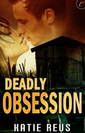 Deadly Obsession【電子書籍】[ Katie Reus ]