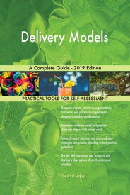 Delivery Models A Complete Guide - 2019 Edition【電子書籍】[ Gerardus Blokdyk ]