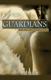 Guardians: Book One of the Guardians Series【電子書籍】[ J. L. Dumais ]