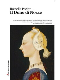 Il Dono di Nozze【電子書籍】[ Rossella Pacitto ]