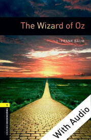 The Wizard of Oz - With Audio Level 1 Oxford Bookworms Library【電子書籍】[ L. Frank Baum ]