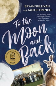 To the Moon and Back【電子書籍】[ Jackie French ]