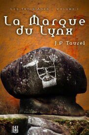 La Marque du Lynx【電子書籍】[ J.P TAUREL ]