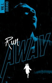 Run Away - tome 1【電子書籍】[ Val L Durand ]