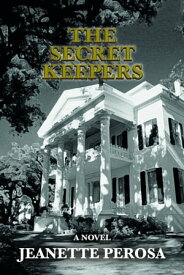 The Secret Keepers【電子書籍】[ Jeanette Perosa ]