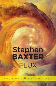 Flux【電子書籍】[ Stephen Baxter ]