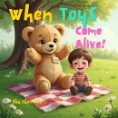 When Toys Come Alive!