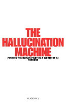 The Hallucination Machine