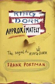 King Dork Approximately【電子書籍】[ Frank Portman ]