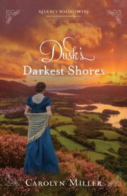 Dusk's Darkest Shore【電子書籍】[ Carolyn Miller ]