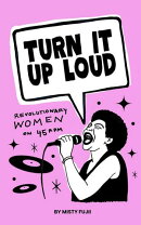 Turn It Up Loud: Revolutionary Women on 45 RPM