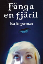 F?nga en fj?ril【電子書籍】[ Ida Engerman ]