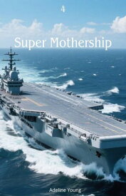 Super Mothership Super Mothership, #4【電子書籍】[ Adeline Young ]