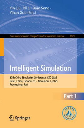 Intelligent Simulation 37th China Simulation Conference, CSC 2025, Hefei, China, October 31-November 2, 2025, Proceedings, Part I