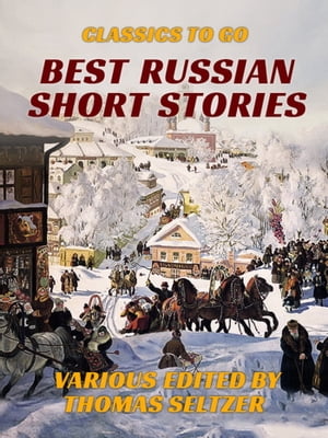 Best Russian Short Stories【電子書籍】[ Various ]