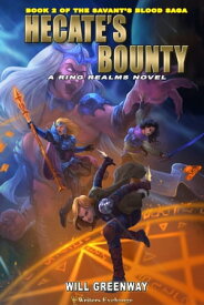 Hecate's Bounty【電子書籍】[ Will Greenway ]