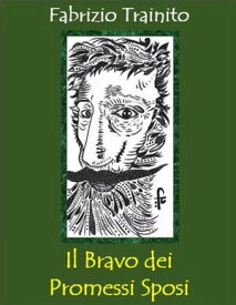 Il Bravo dei Promessi Sposi【電子書籍】[ Fabrizio Trainito ]