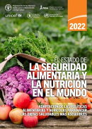 El estado de la seguridad alimentaria y la nutrición en el mundo 2022: Adaptación de las políticas alimen…